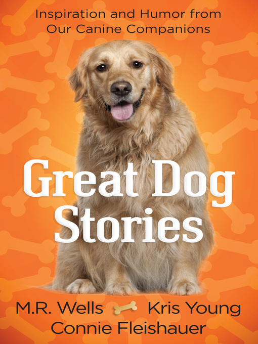 Title details for Great Dog Stories by M.R. Wells - Available
